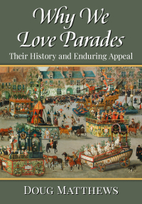 Cover image: Why We Love Parades 9781476688794