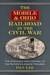 صورة الغلاف: The Mobile & Ohio Railroad in the Civil War 9781476689722
