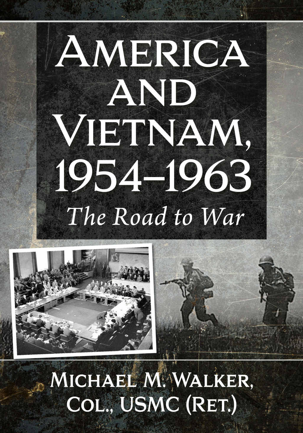 America and Vietnam, 1954-1963 The Road to War