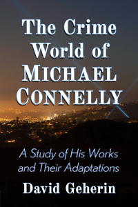 صورة الغلاف: The Crime World of Michael Connelly 9781476687018