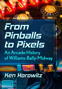 صورة الغلاف: From Pinballs to Pixels 9781476689371