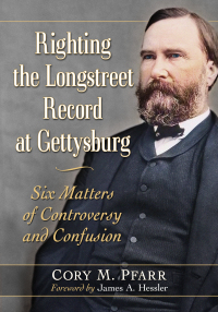 Imagen de portada: Righting the Longstreet Record at Gettysburg 9781476685977