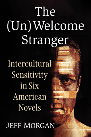 Cover image: The (Un)Welcome Stranger 9781476685656