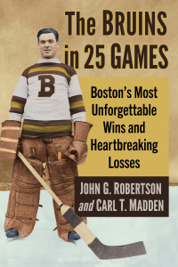 Omslagafbeelding: The Bruins in 25 Games 9781476691039