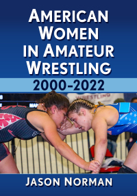 Imagen de portada: American Women in Amateur Wrestling, 2000-2022 9781476684864