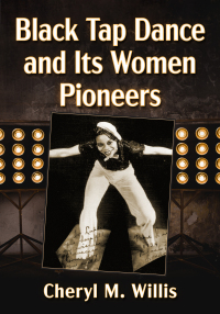 Cover image: Black Tap Dance and Its Women Pioneers 9781476690612