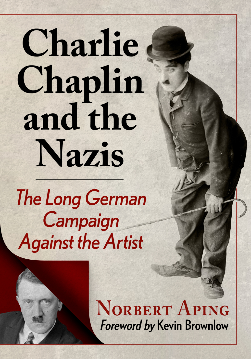 Charlie Chaplin and the Nazis The Long German Campaign Against the Artist