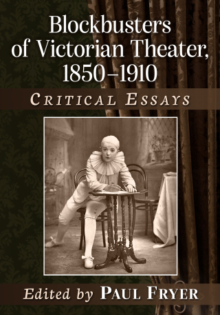 Titelbild: Blockbusters of Victorian Theater, 1850-1910 9781476681665