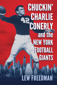 表紙画像: Chuckin' Charlie Conerly and the New York Football Giants 9781476688046