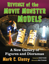 表紙画像: Revenge of the Movie Monster Models 9781476692340