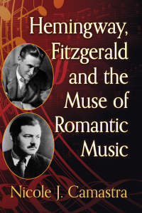 Cover image: Hemingway, Fitzgerald and the Muse of Romantic Music 9781476690162