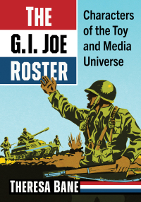 Omslagafbeelding: The G.I. Joe Roster 9781476693040