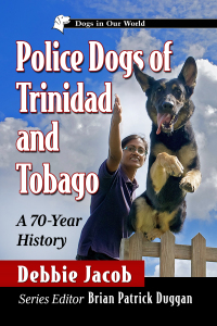 Omslagafbeelding: Police Dogs of Trinidad and Tobago 9781476694061