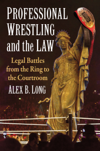 Imagen de portada: Professional Wrestling and the Law 9781476692975