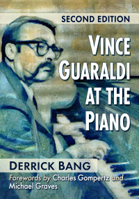 Cover image: Vince Guaraldi at the Piano, 2d ed. 9781476692074