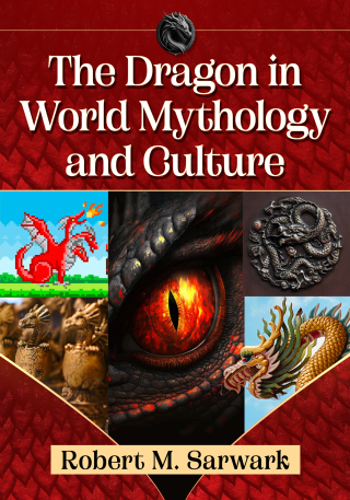 Cover image: The Dragon in World Mythology and Culture 9781476685298