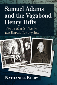 Cover image: Samuel Adams and the Vagabond Henry Tufts 9781476694719