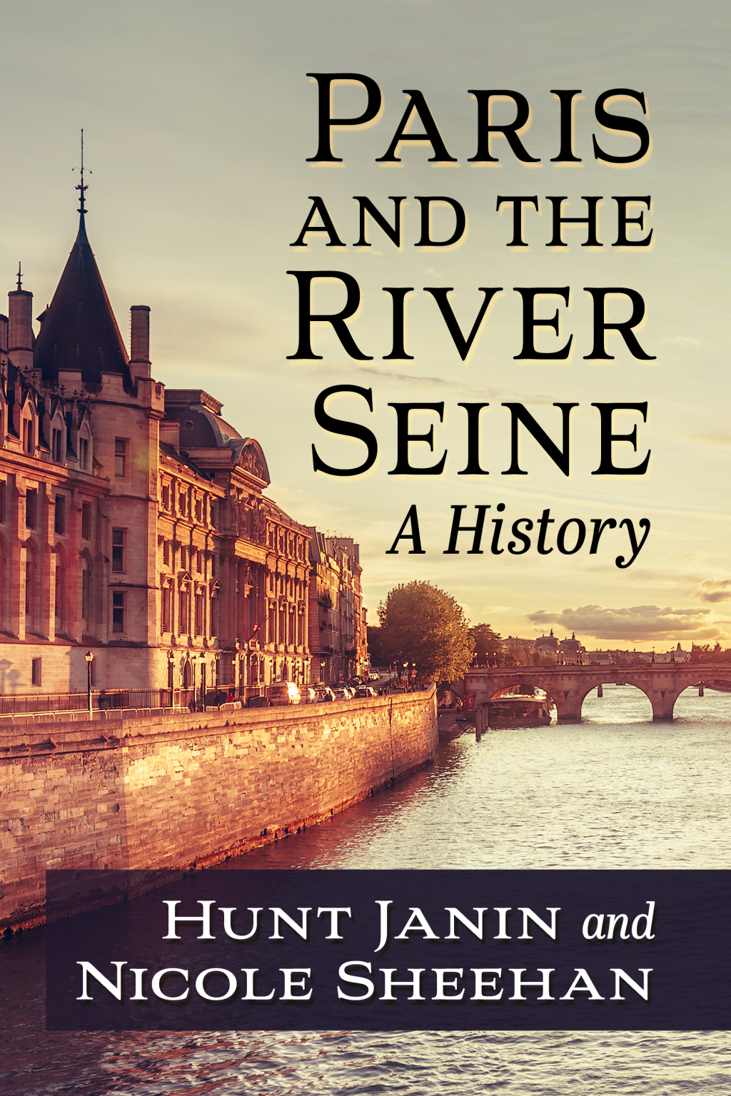 Paris and the River Seine A History