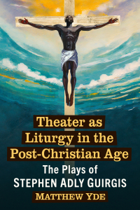 Cover image: Theater as Liturgy in the Post-Christian Age 9781476688947