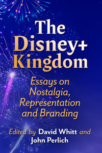 Cover image: The Disney+ Kingdom 9781476690056