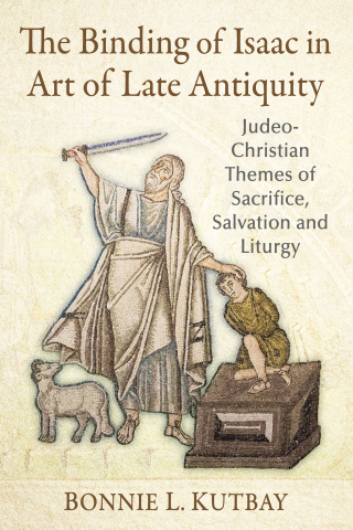 Titelbild: The Binding of Isaac in Art of Late Antiquity 9781476690605