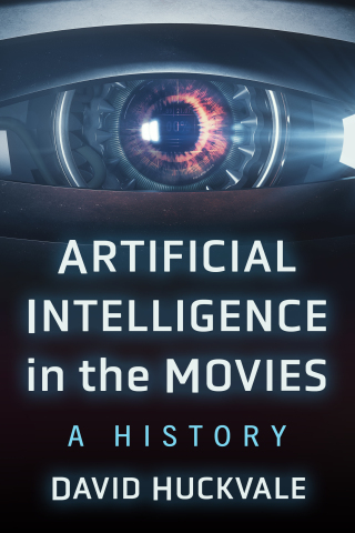 Cover image: Artificial Intelligence in the Movies 9781476695105