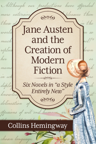 Titelbild: Jane Austen and the Creation of Modern Fiction 9781476694276