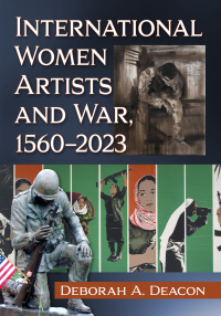 Cover image: International Women Artists and War, 1560-2023 9781476692906