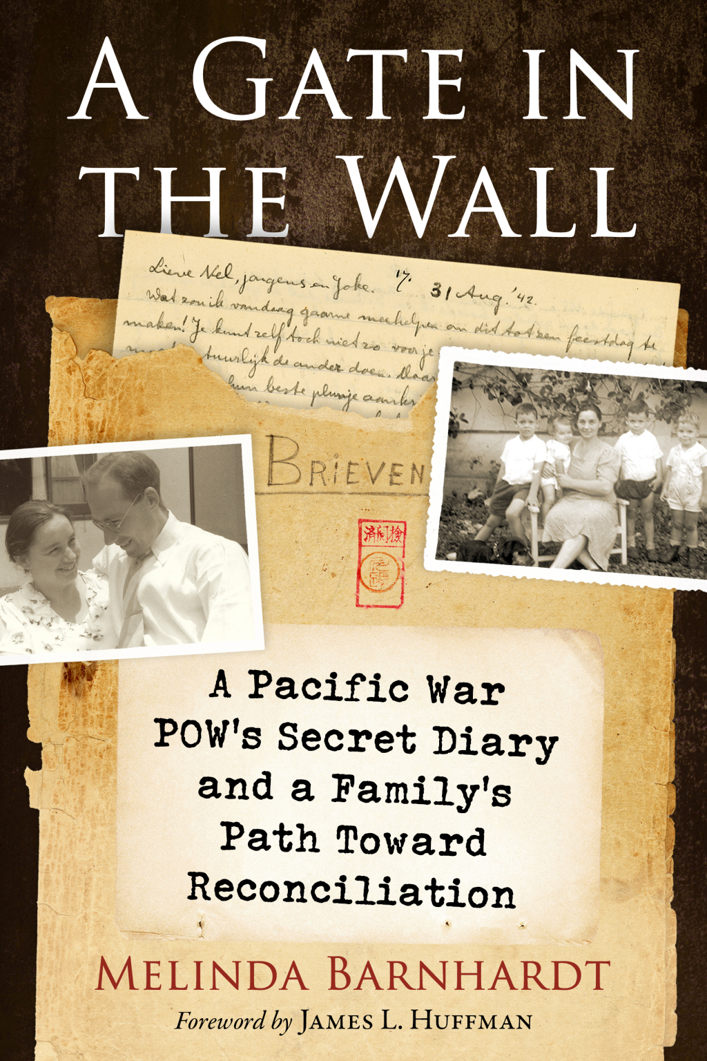 A Gate in the Wall A Pacific War POW’s Secret Diary and a Family’s Path Toward Reconciliation