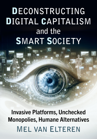 Cover image: Deconstructing Digital Capitalism and the Smart Society 9781476696096