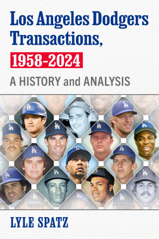 صورة الغلاف: Los Angeles Dodgers Transactions, 1958-2024 9781476697444