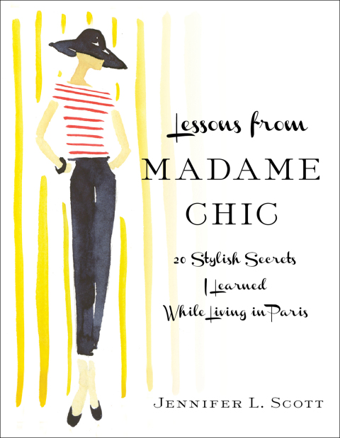Lessons from Madame Chic : 20 Stylish Secrets I Learned While Living in Paris - FULL INSTANT DOWNLOAD | PDF DOCX EPUB