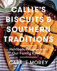 Cover image: Callie's Biscuits and Southern Traditions 9781476713212