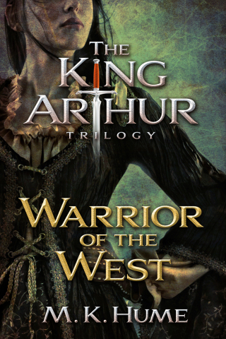 Cover image: The King Arthur Trilogy Book Two: Warrior of the West 9781476715209