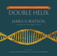 Cover image: The Annotated and Illustrated Double Helix 9781476715490