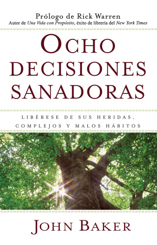 Cover image: Ocho decisiones sanadoras (Life's Healing Choices) 9781416578284