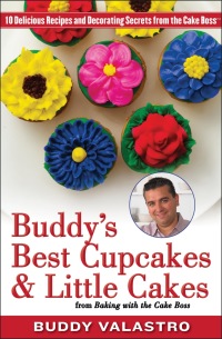 Cover image: Buddy's Best Cupcakes & Little Cakes (from Baking with the Cake Boss)