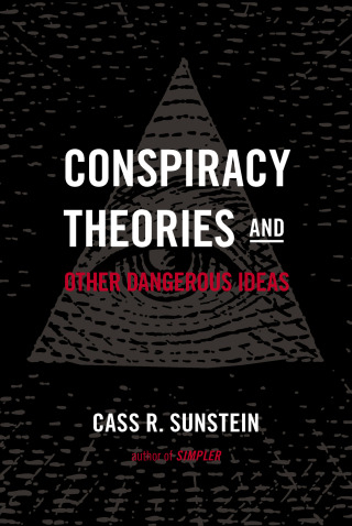 Cover image: Conspiracy Theories and Other Dangerous Ideas 9781476726632