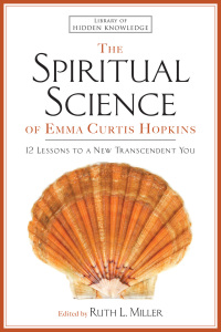 Cover image: The Spiritual Science of Emma Curtis Hopkins 9781501159060