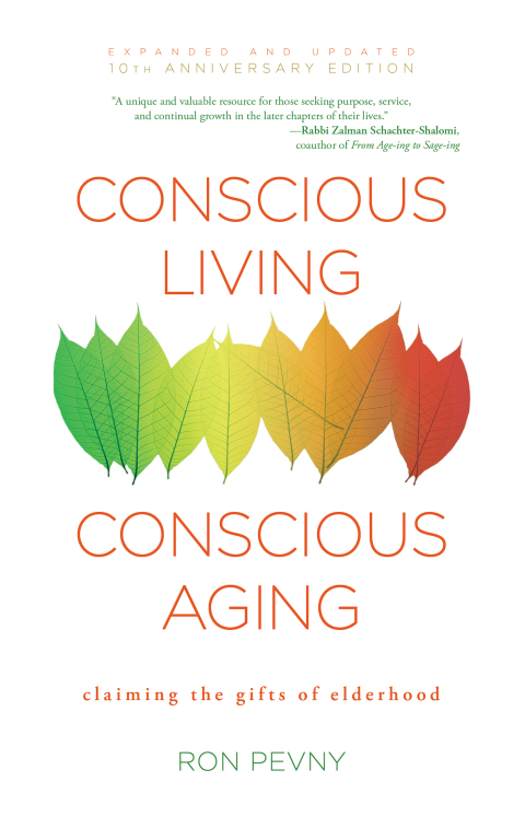 Conscious Living, Conscious Aging : Claiming the Gifts of Elderhood (10th Anniversary Edition) - FULL INSTANT DOWNLOAD | PDF DOCX EPUB