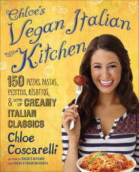 Cover image: Chloe's Vegan Italian Kitchen 9781476736075