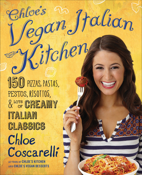 Chloe's Vegan Italian Kitchen: 150 Pizzas, Pastas, Pestos, Risottos, & Lots of Creamy Italian Classics - FULL INSTANT DOWNLOAD | PDF DOCX EPUB