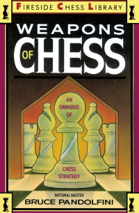 Cover image: Weapons of Chess: An Omnibus of Chess Strategies 9780671659721