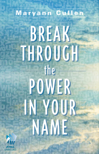 Cover image: Break Through the Power in Your Name