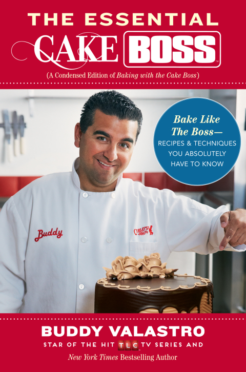 The Essential Cake Boss (A Condensed Edition of Baking with the Cake Boss): Bake Like The Boss--Recipes & Techniques You Absolutely Have to Know - FULL INSTANT DOWNLOAD | PDF DOCX EPUB