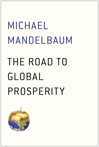 Cover image: The Road to Global Prosperity 9781476750026