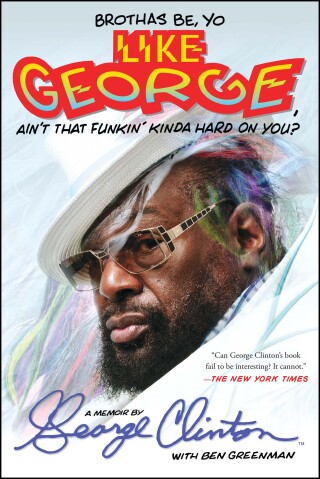Cover image: Brothas Be, Yo Like George, Ain't That Funkin' Kinda Hard On You? 9781476751085