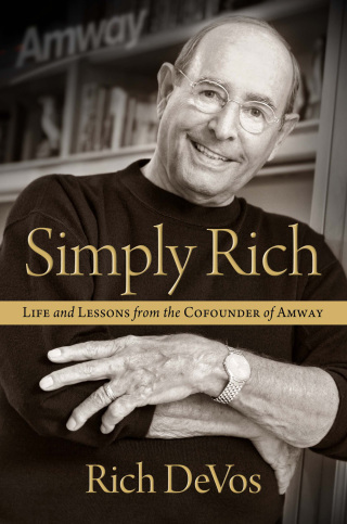 Cover image: Simply Rich: Life and Lessons from the Cofounder of Amway 9781476751795