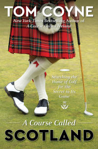 Cover image: A Course Called Scotland 9781476754291