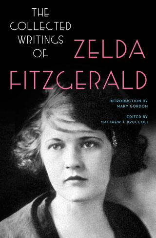 Cover image: The Collected Writings of Zelda Fitzgerald 9780020198833